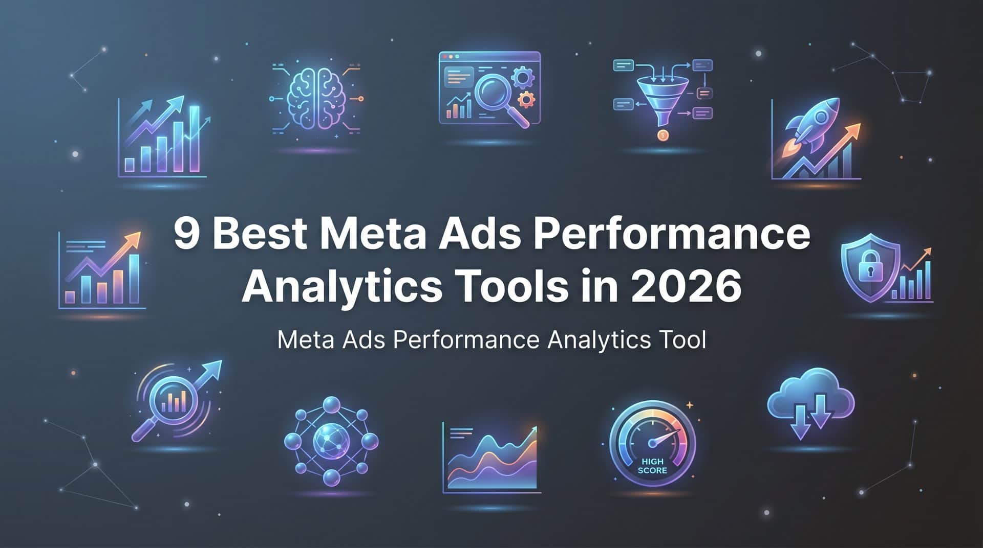 Featured image for 9 Best Meta Ads Performance Analytics Tools in 2026