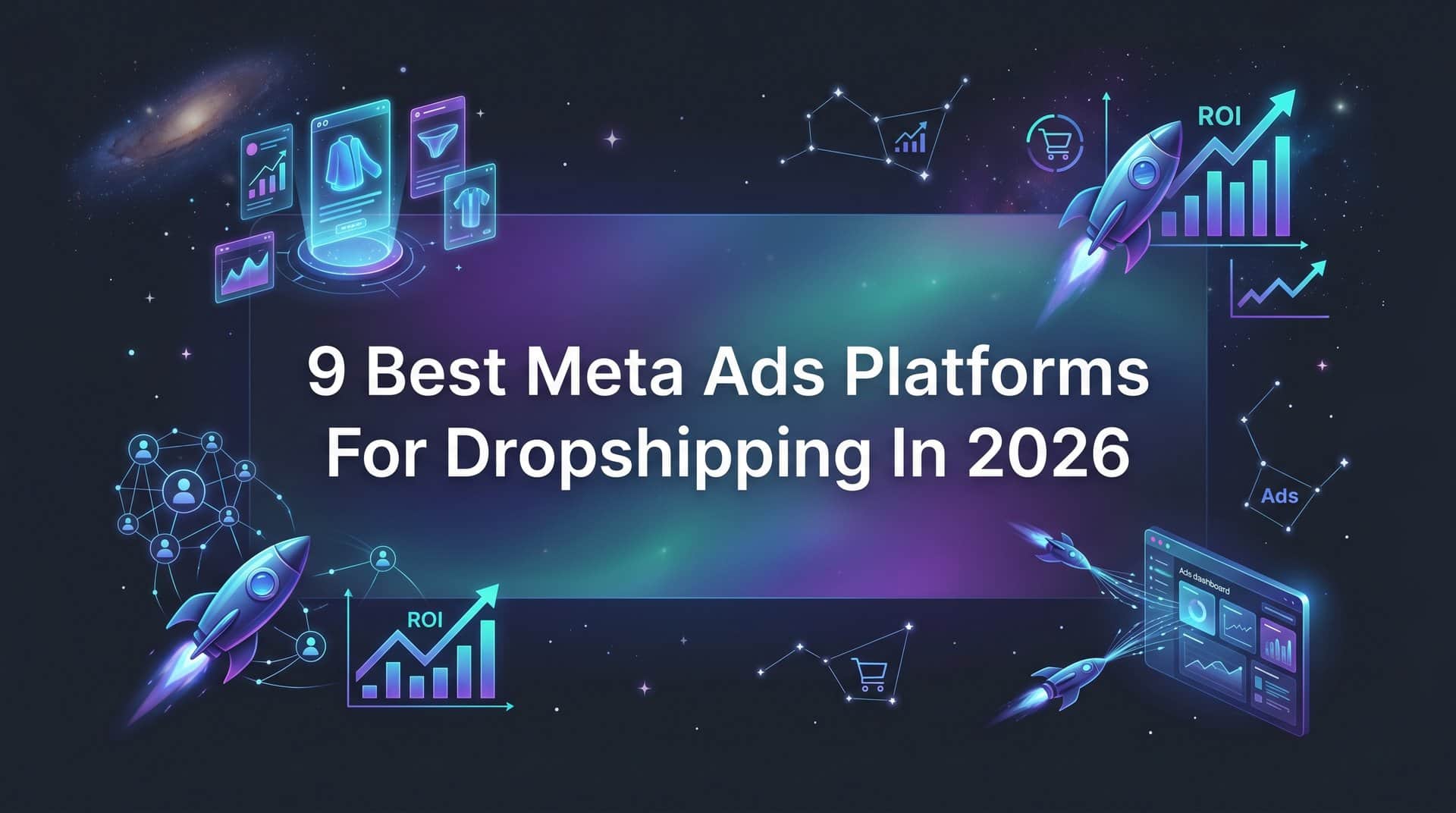 Featured image for 9 Best Meta Ads Platforms for Dropshipping in 2026