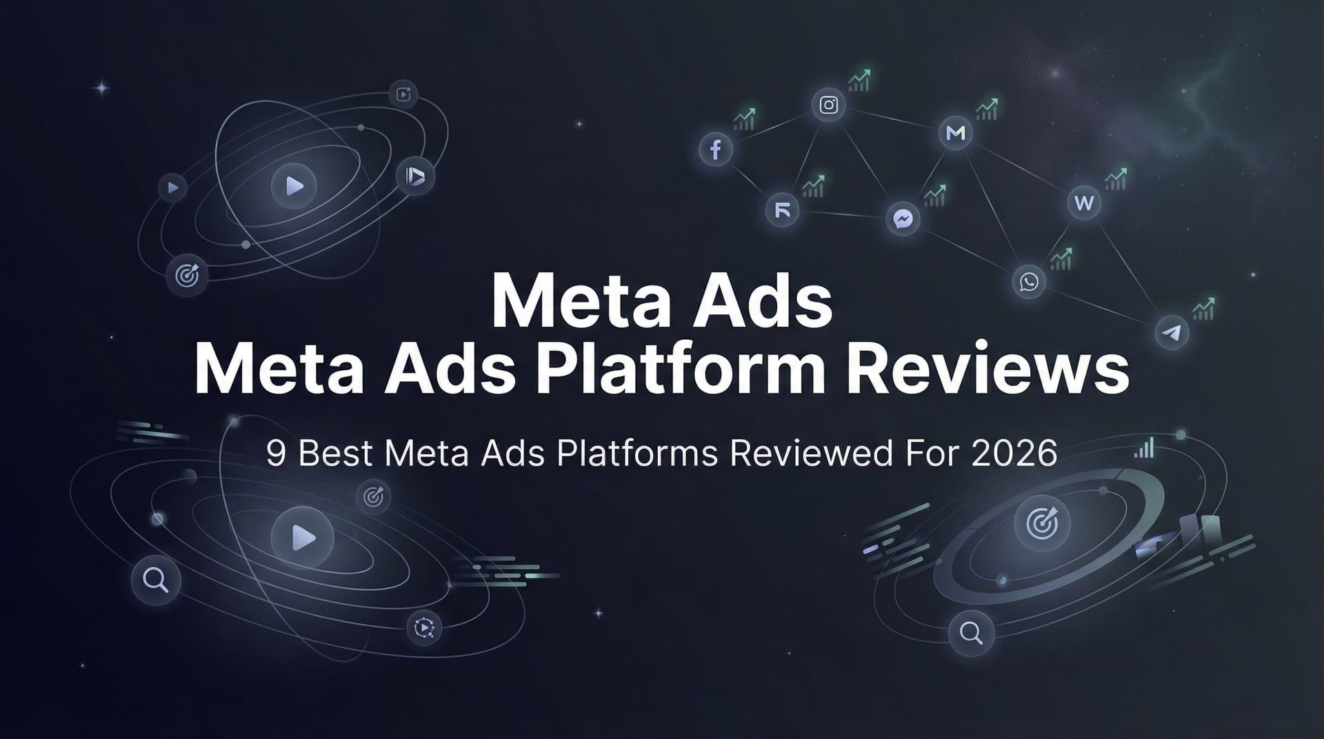 9 Best Meta Ads Platforms Reviewed for 2026