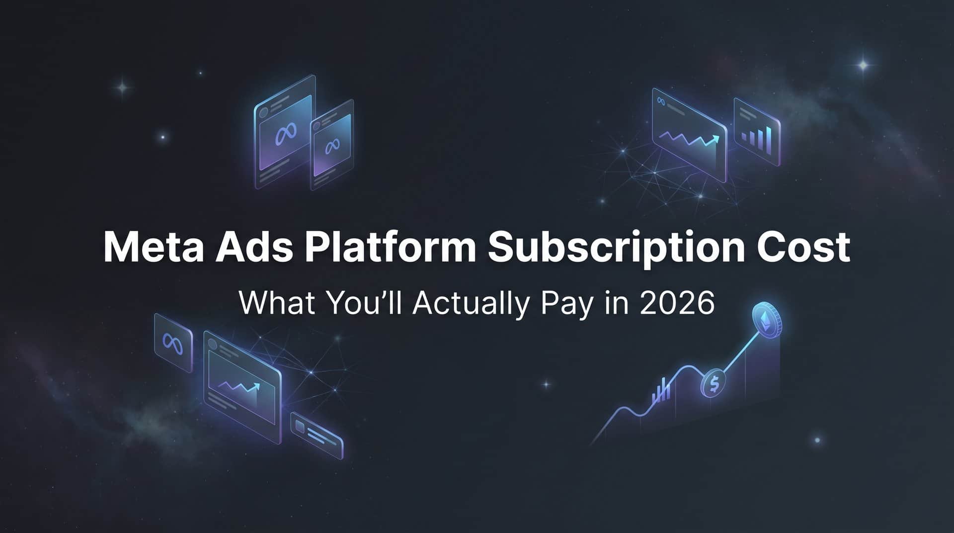 Featured image for Meta Ads Platform Subscription Cost: What You'll Actually Pay in 2026