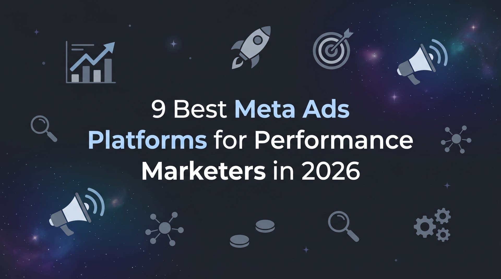 Featured image for 9 Best Meta Ads Platforms for Performance Marketers in 2026