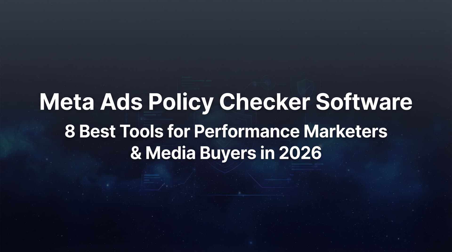 Featured image for 8 Best Meta Ads Policy Checker Software Tools in 2026