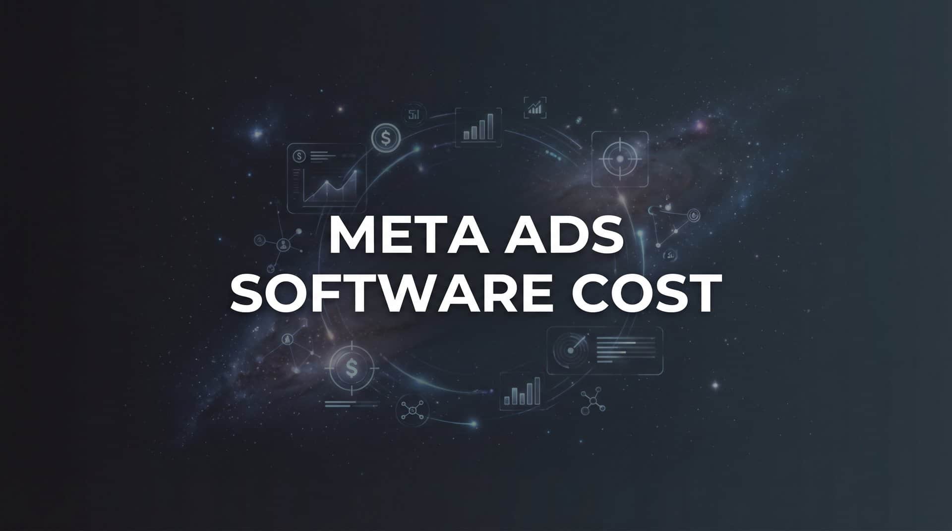 Featured image for Meta Ads Software Cost: What You'll Actually Pay in 2026