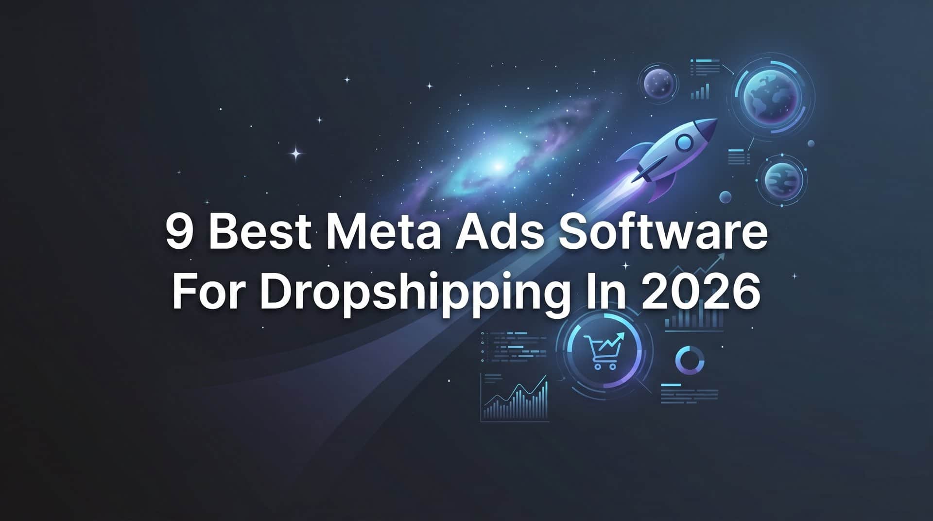 Featured image for 9 Best Meta Ads Software for Dropshipping in 2026