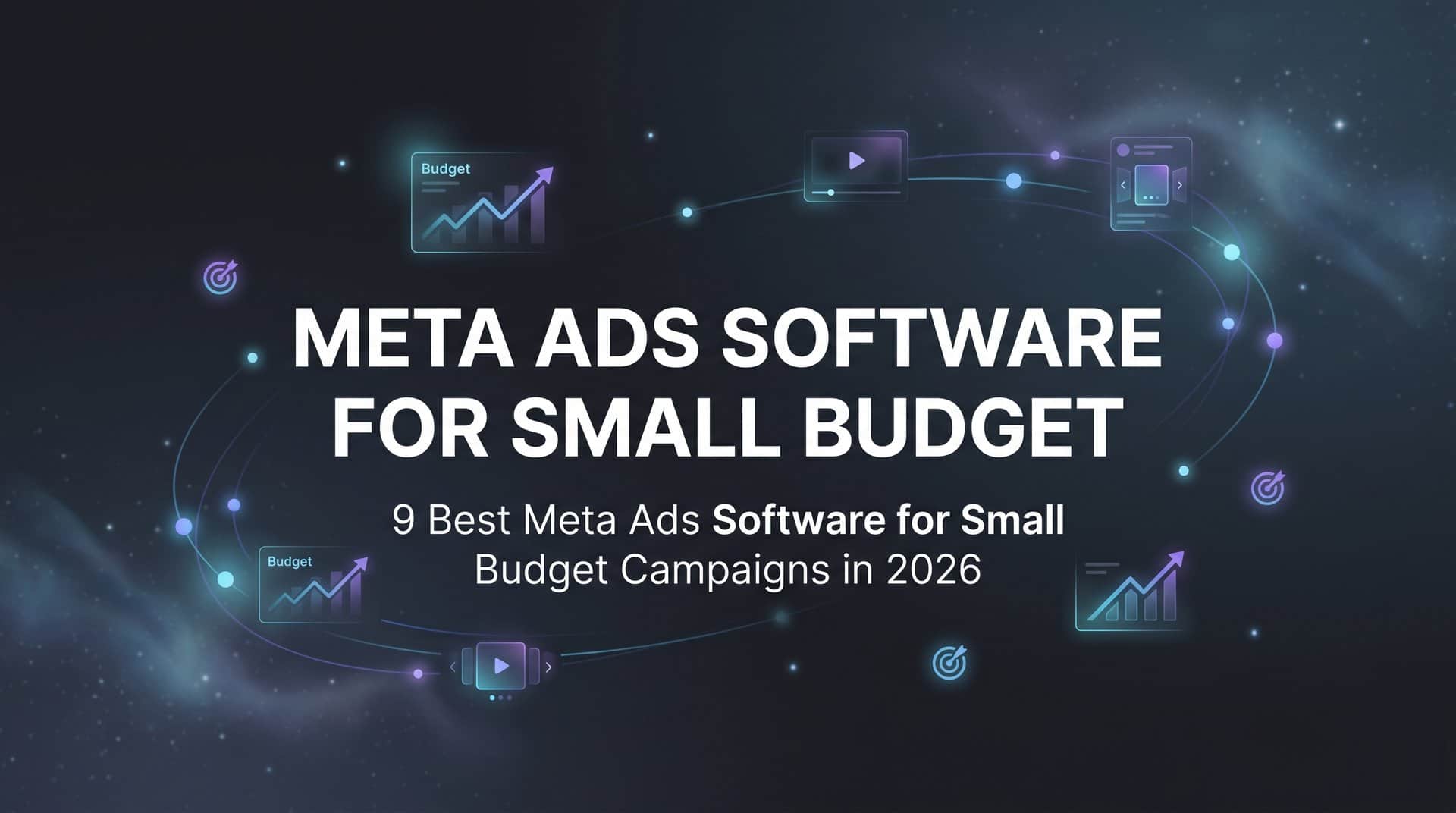 Featured image for 9 Best Meta Ads Software for Small Budget Campaigns in 2026