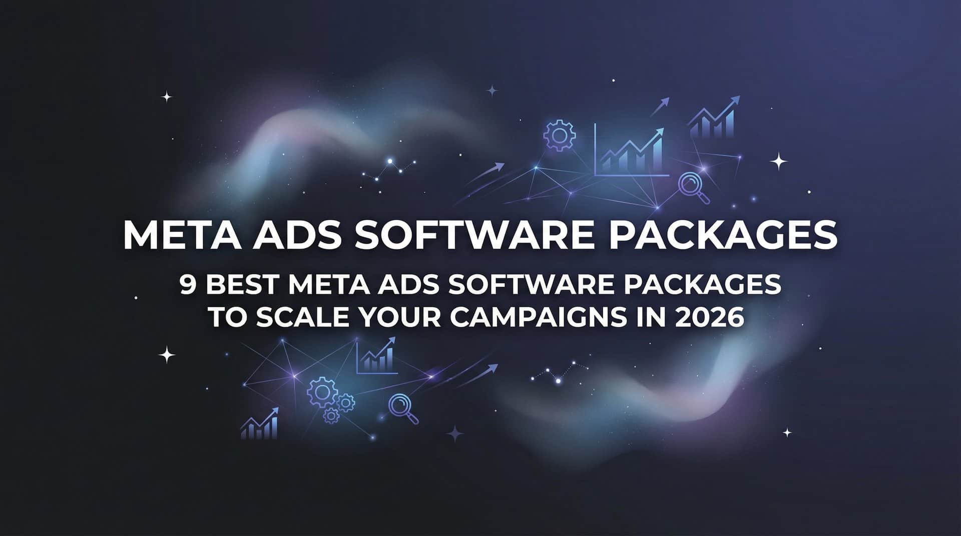 Featured image for 9 Best Meta Ads Software Packages to Scale Your Campaigns in 2026