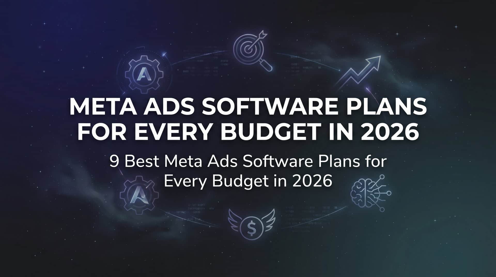 Featured image for 9 Best Meta Ads Software Plans for Every Budget in 2026