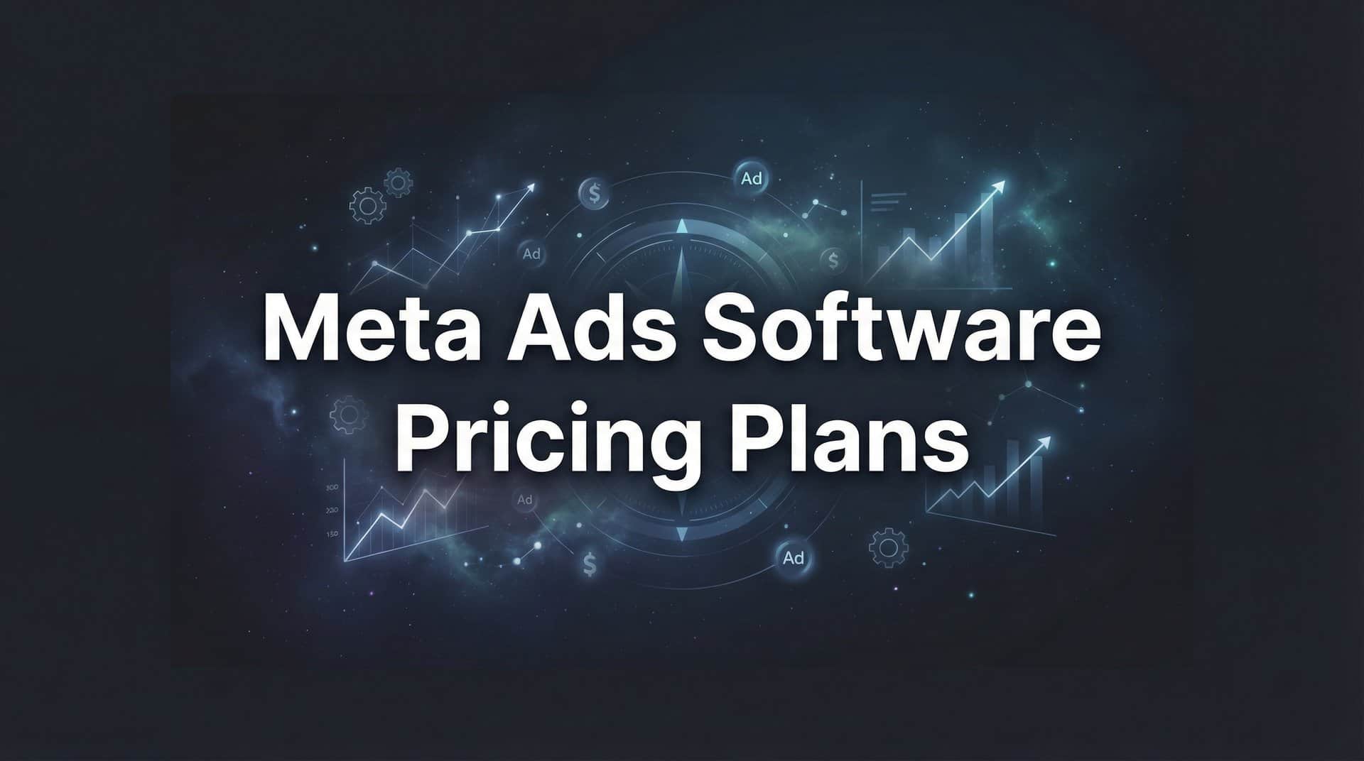 Featured image for 9 Best Meta Ads Software Pricing Plans Compared for 2026