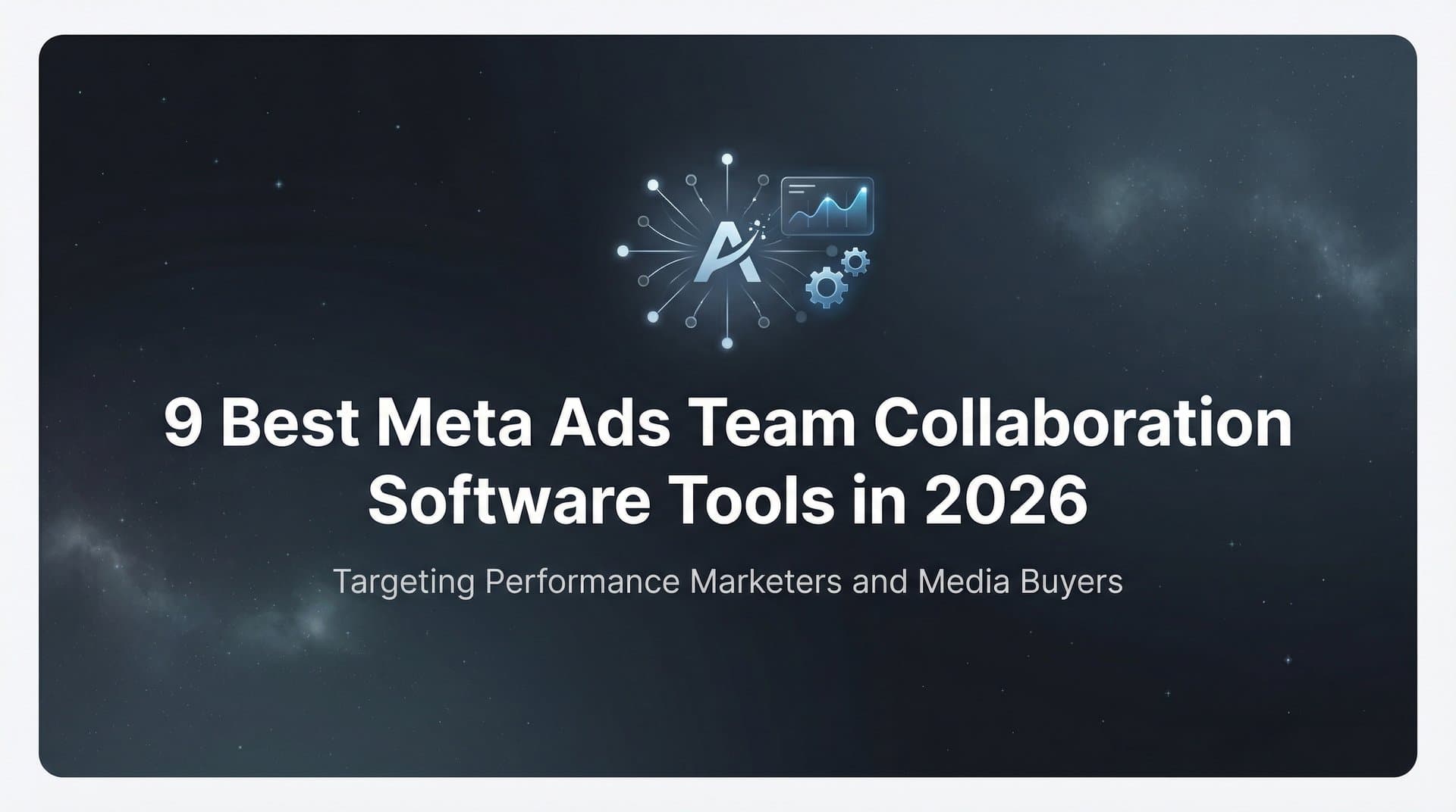 Featured image for 9 Best Meta Ads Team Collaboration Software Tools in 2026