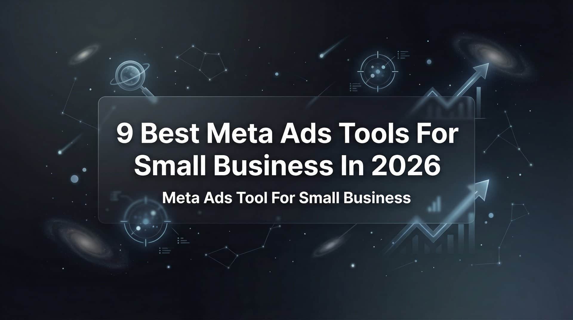 Featured image for 9 Best Meta Ads Tools for Small Business in 2026