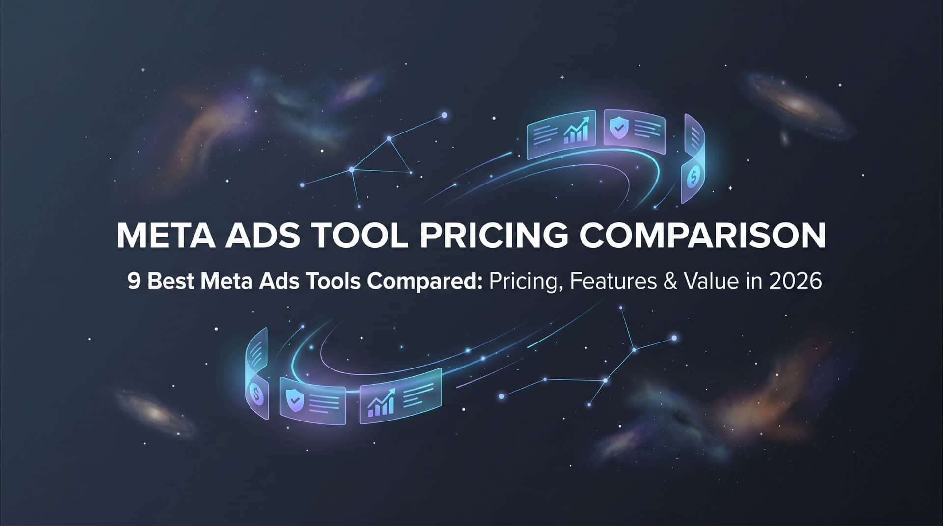 Featured image for 9 Best Meta Ads Tools Compared: Pricing, Features & Value in 2026