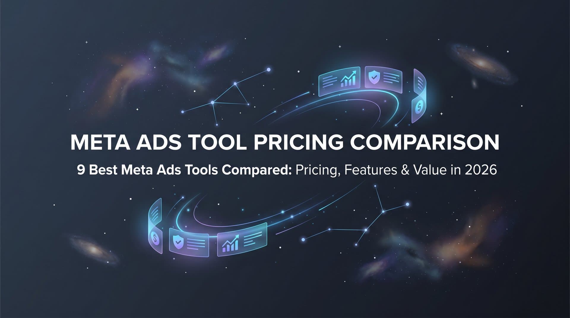 Featured image for 9 Best Meta Ads Tools Compared: Pricing, Features & Value in 2026