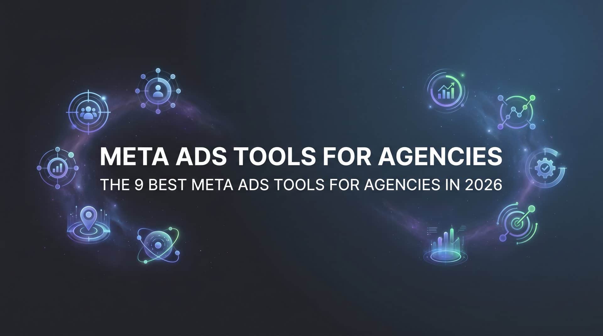 Featured image for 9 Best Meta Ads Tools for Agencies in 2026