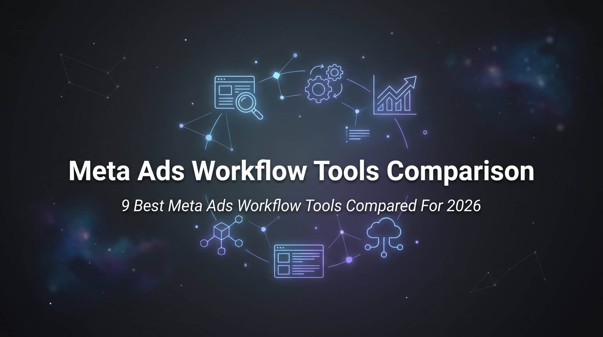 Featured image for 9 Best Meta Ads Workflow Tools Compared for 2026