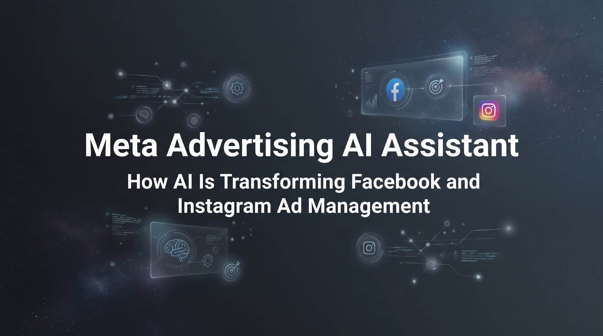 Meta Advertising AI Assistant: How AI Is Transforming Facebook and Instagram Ad Management