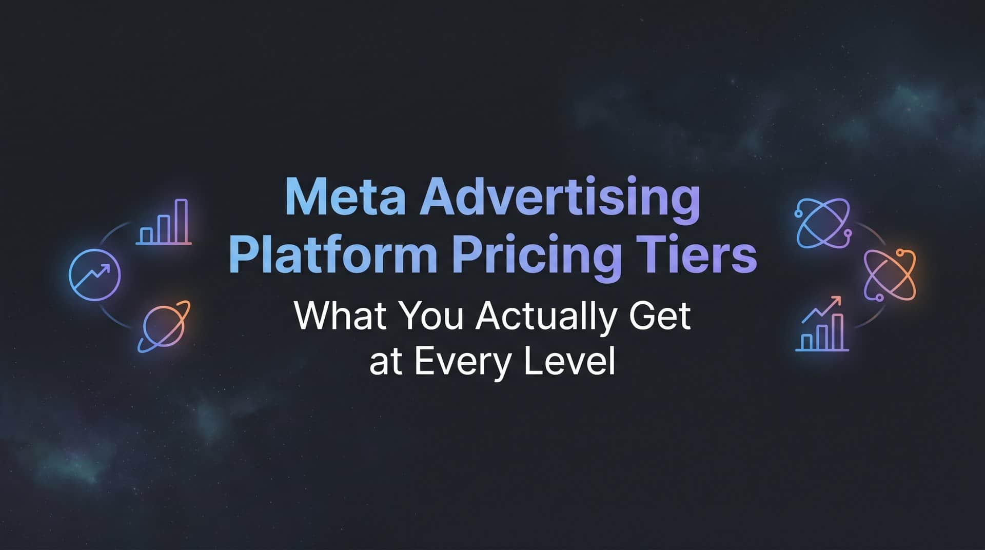 Featured image for Meta Advertising Platform Pricing Tiers: What You Actually Get at Every Level