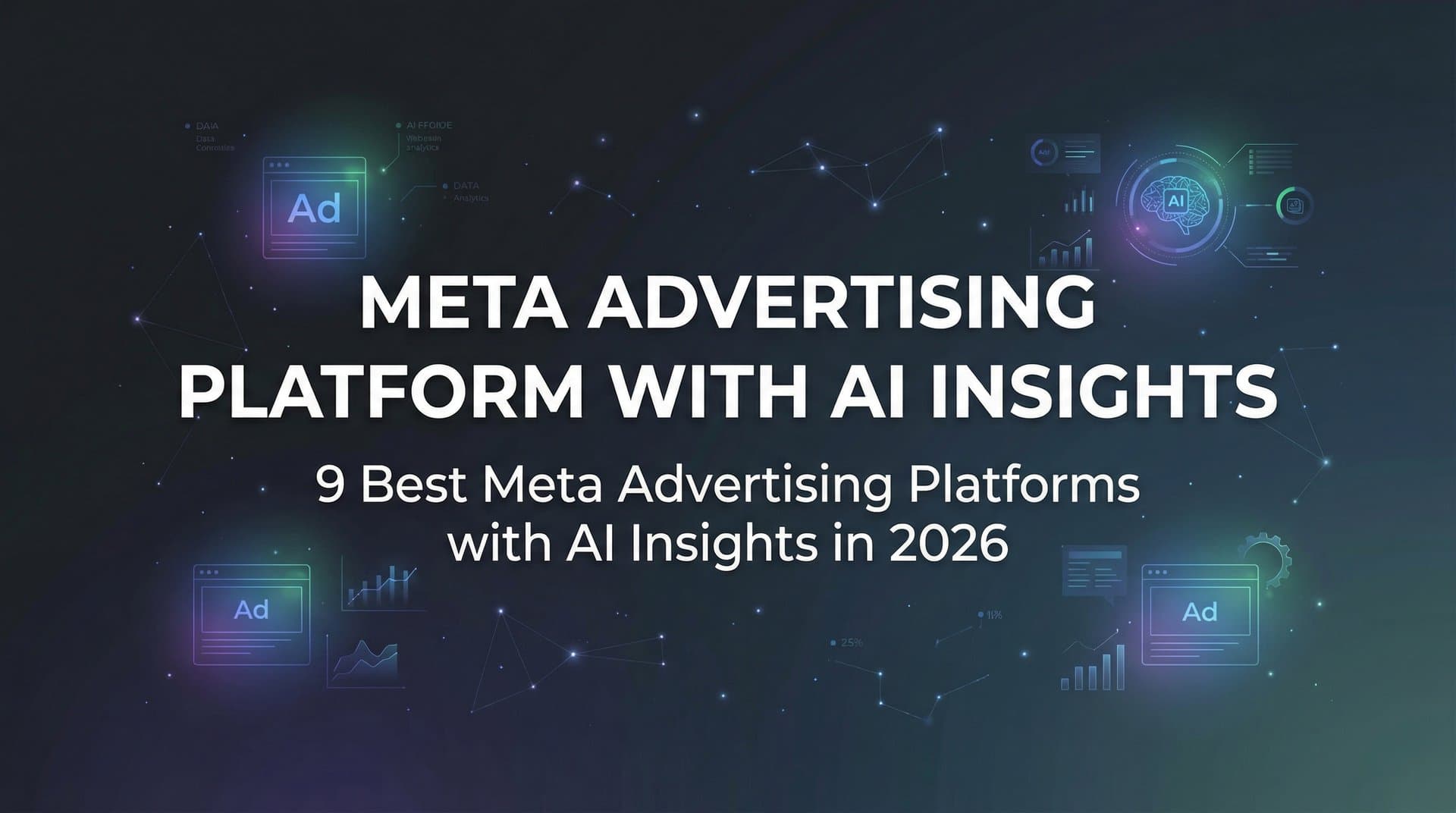 Featured image for 9 Best Meta Advertising Platforms with AI Insights in 2026