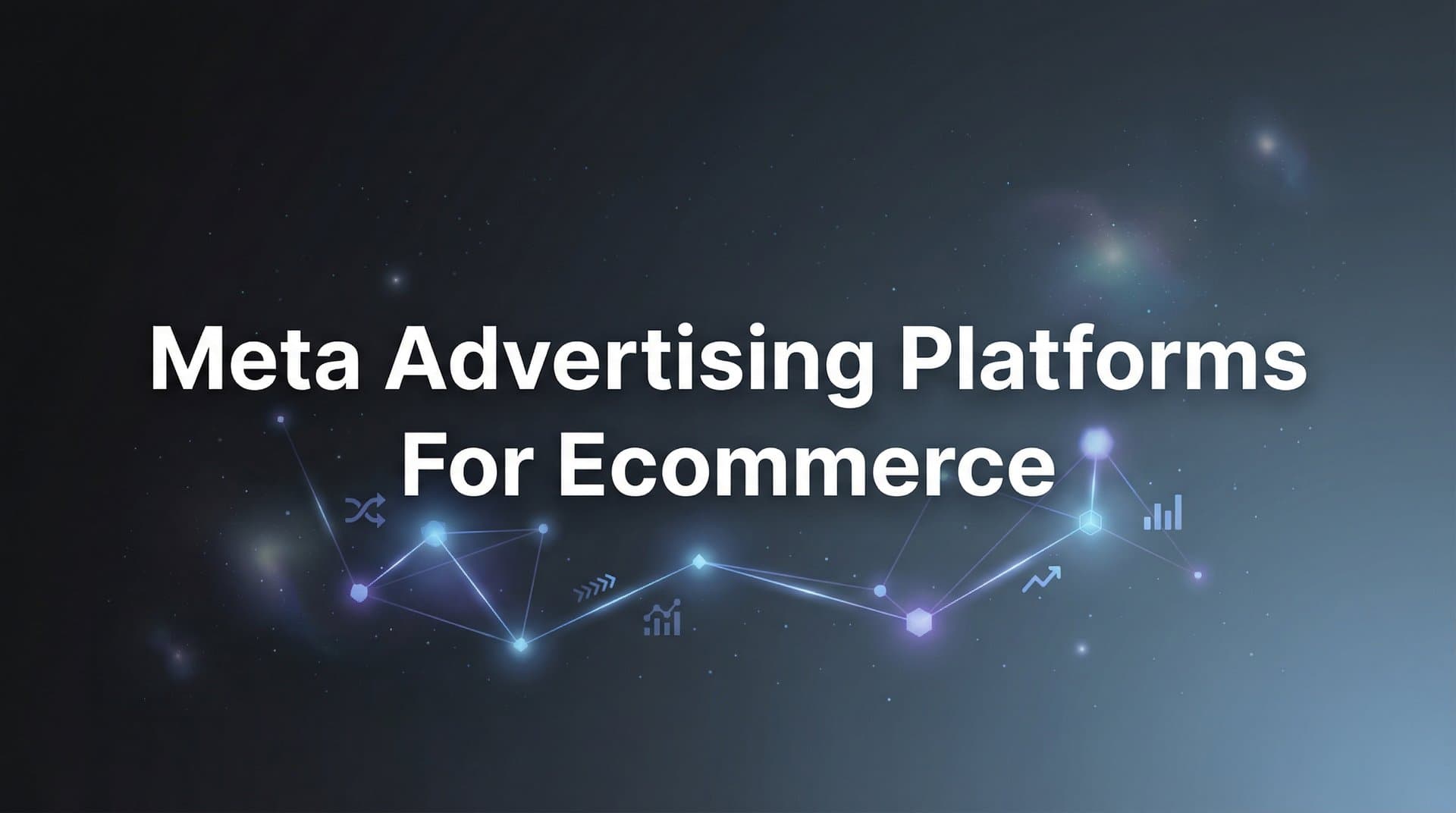Featured image for 9 Best Meta Advertising Platforms for Ecommerce in 2026