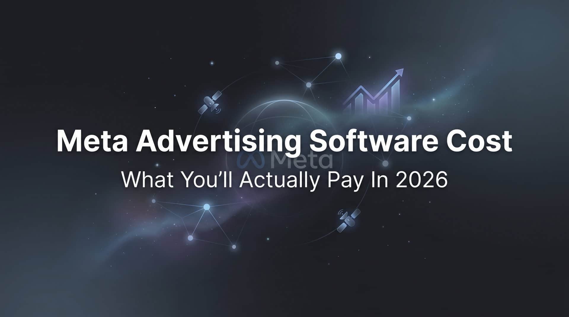 Featured image for Meta Advertising Software Cost: What You'll Actually Pay in 2026
