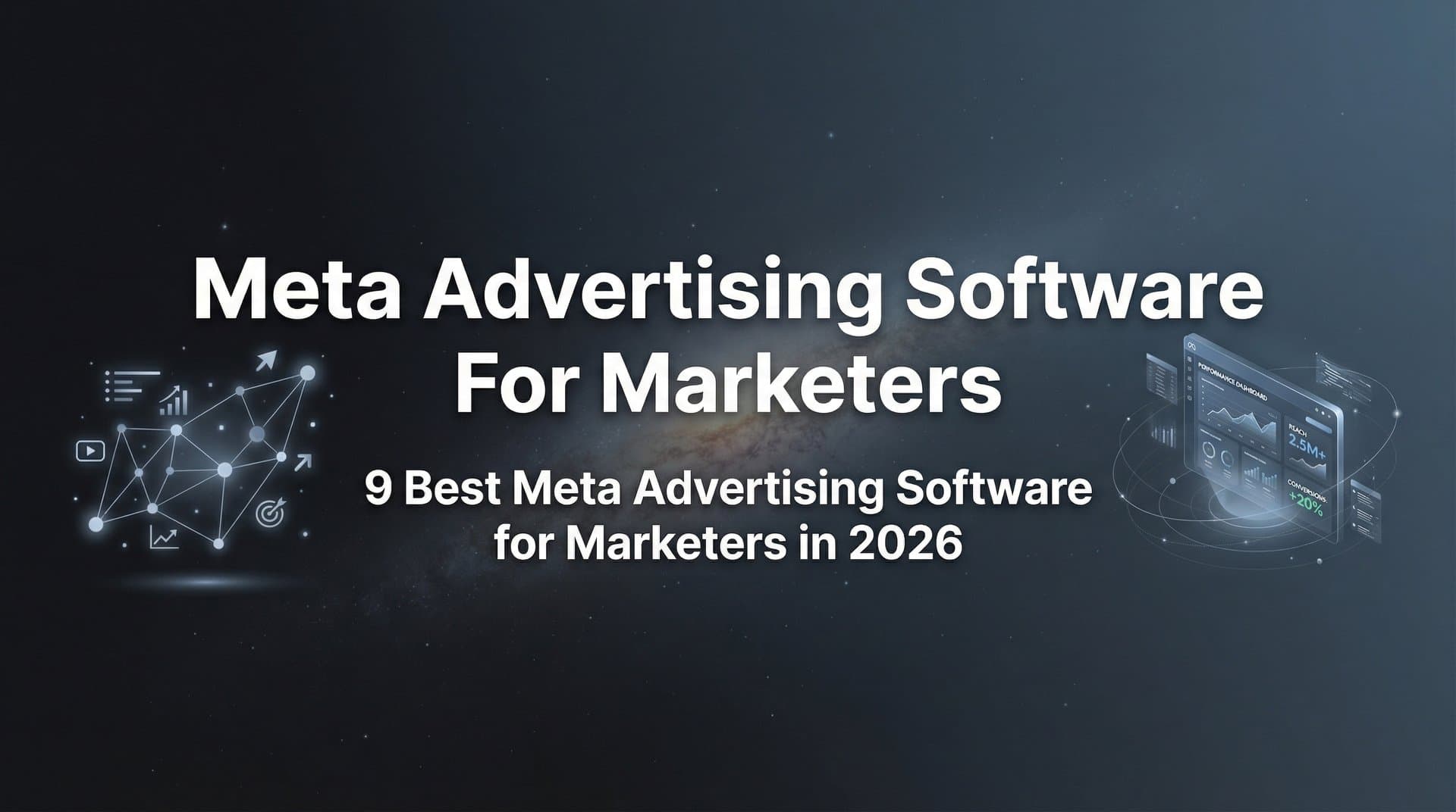 Featured image for: 9 Best Meta Advertising Software for Marketers in 2026