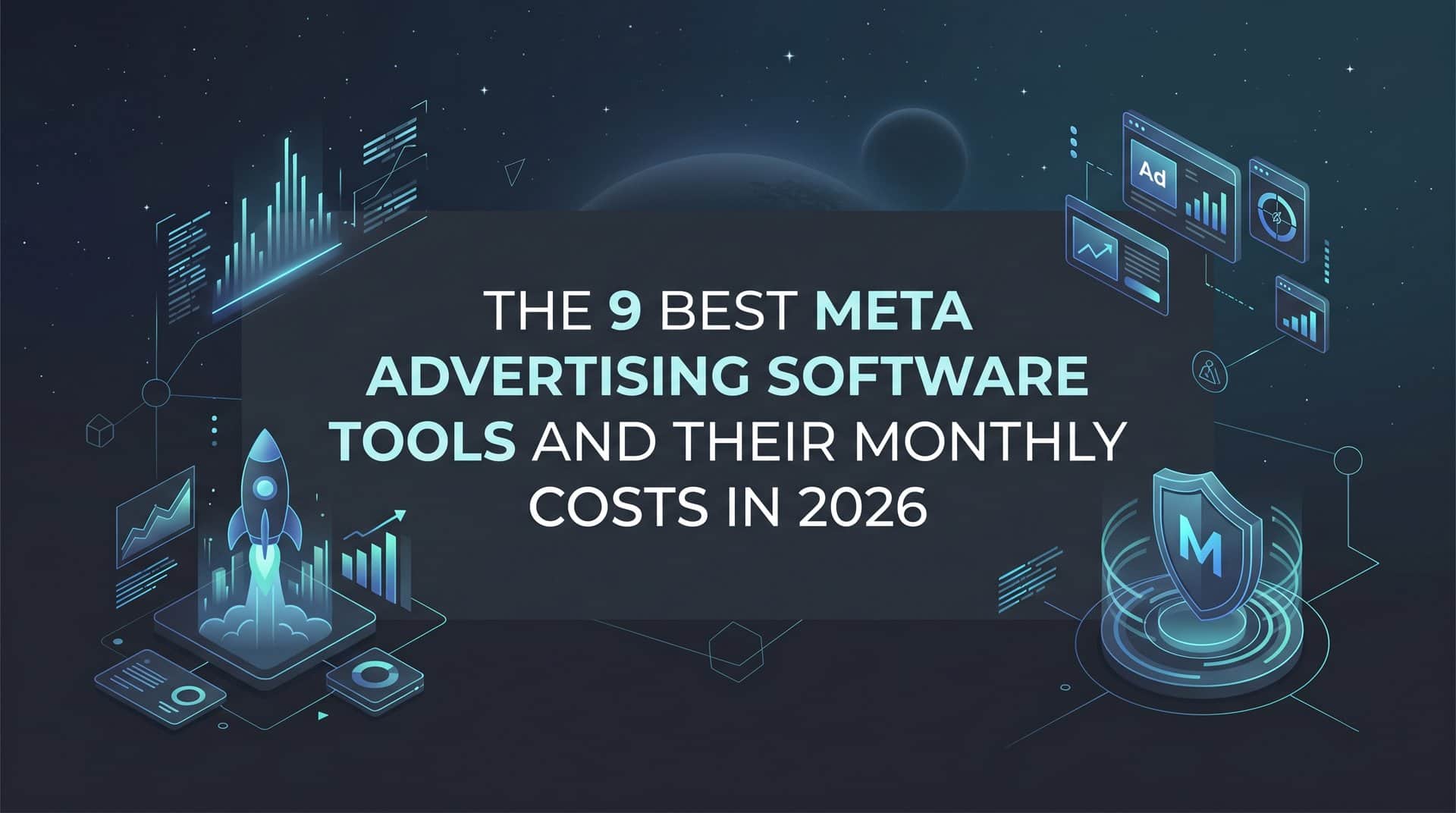 Featured image for 9 Best Meta Advertising Software Tools and Their Monthly Costs in 2026