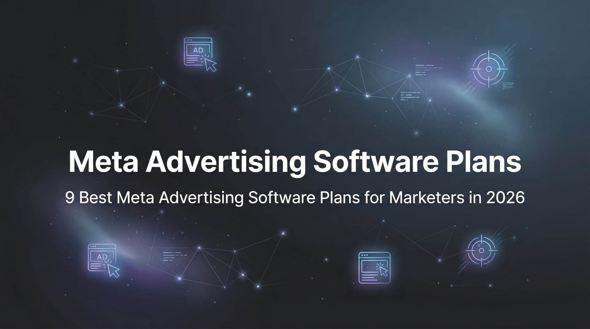9 Best Meta Advertising Software Plans for Marketers in 2026