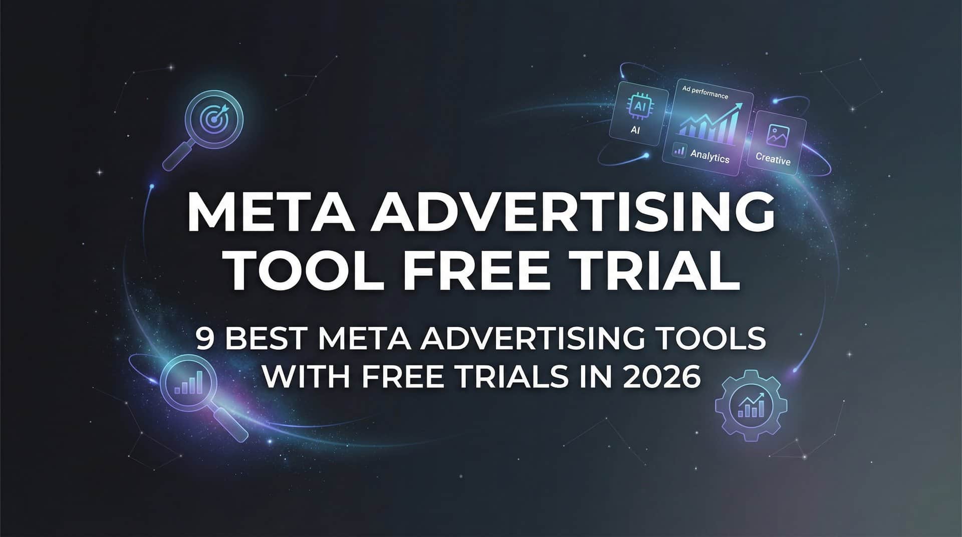Featured image for 9 Best Meta Advertising Tools With Free Trials in 2026