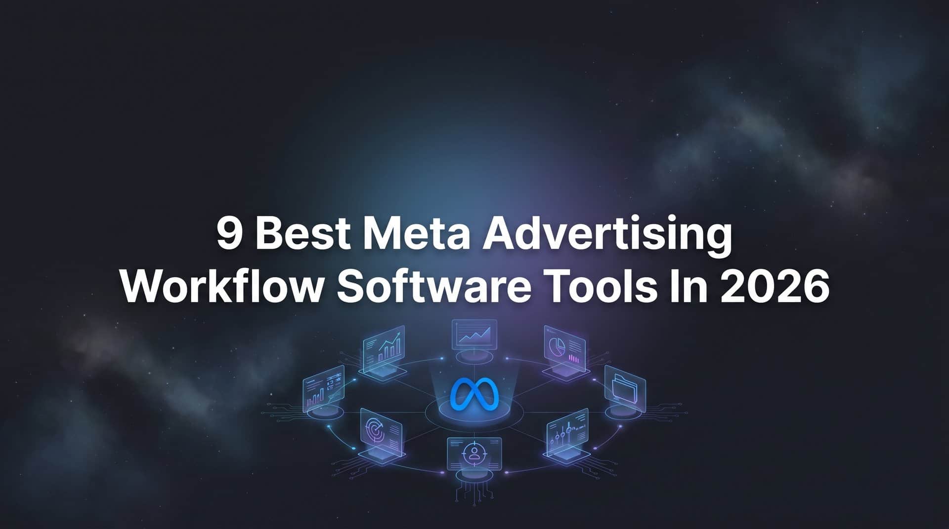 Featured image for 9 Best Meta Advertising Workflow Software Tools in 2026