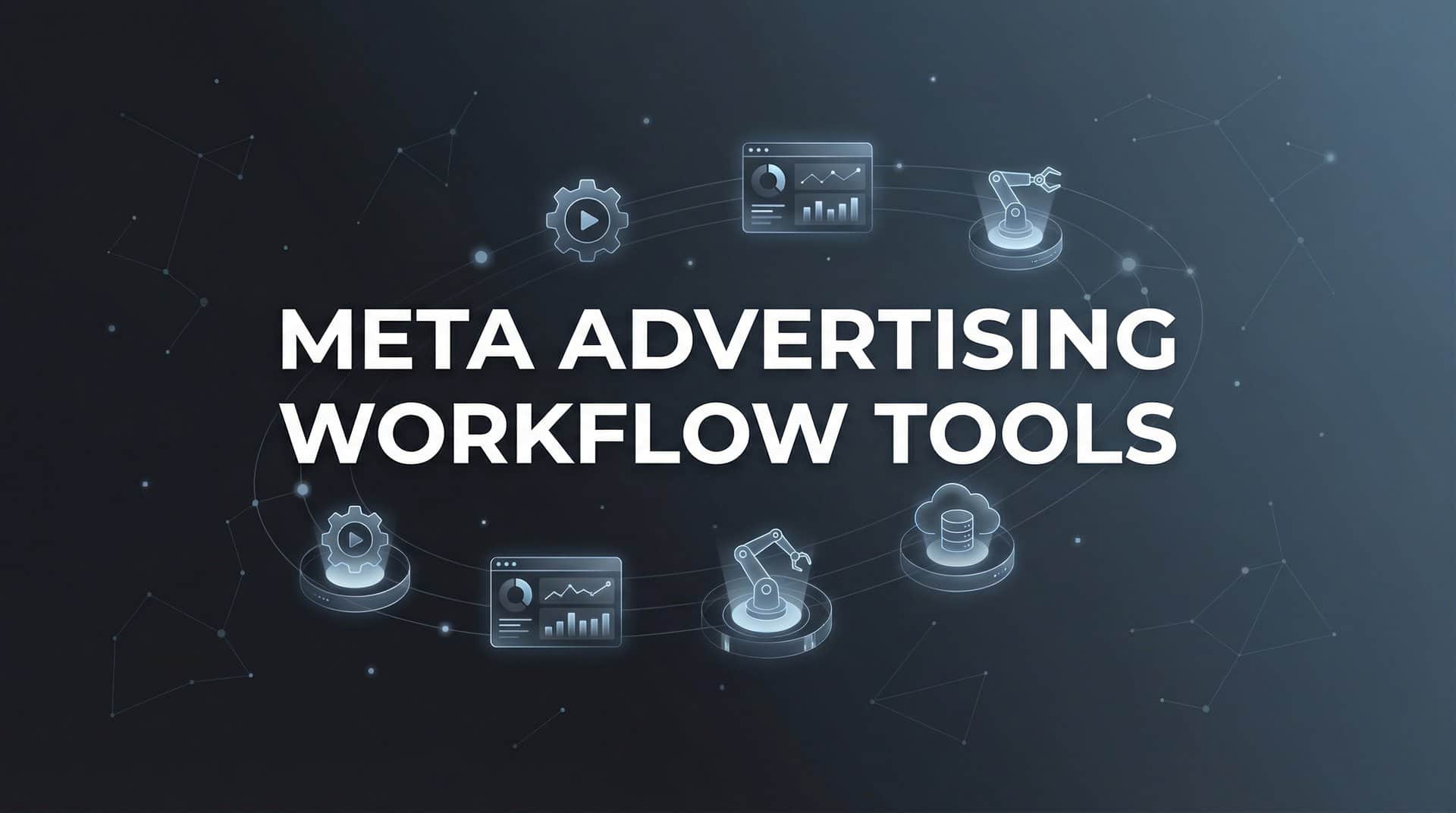 Featured image for 9 Best Meta Advertising Workflow Tools in 2026