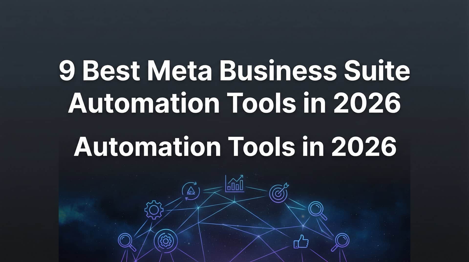 9 Best Meta Business Suite Automation Tools in 2026