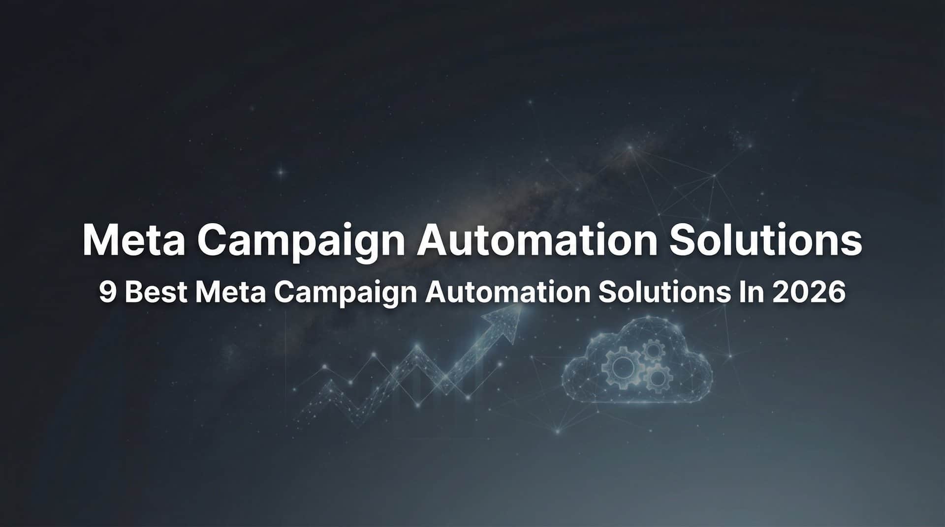 Featured image for 9 Best Meta Campaign Automation Solutions in 2026