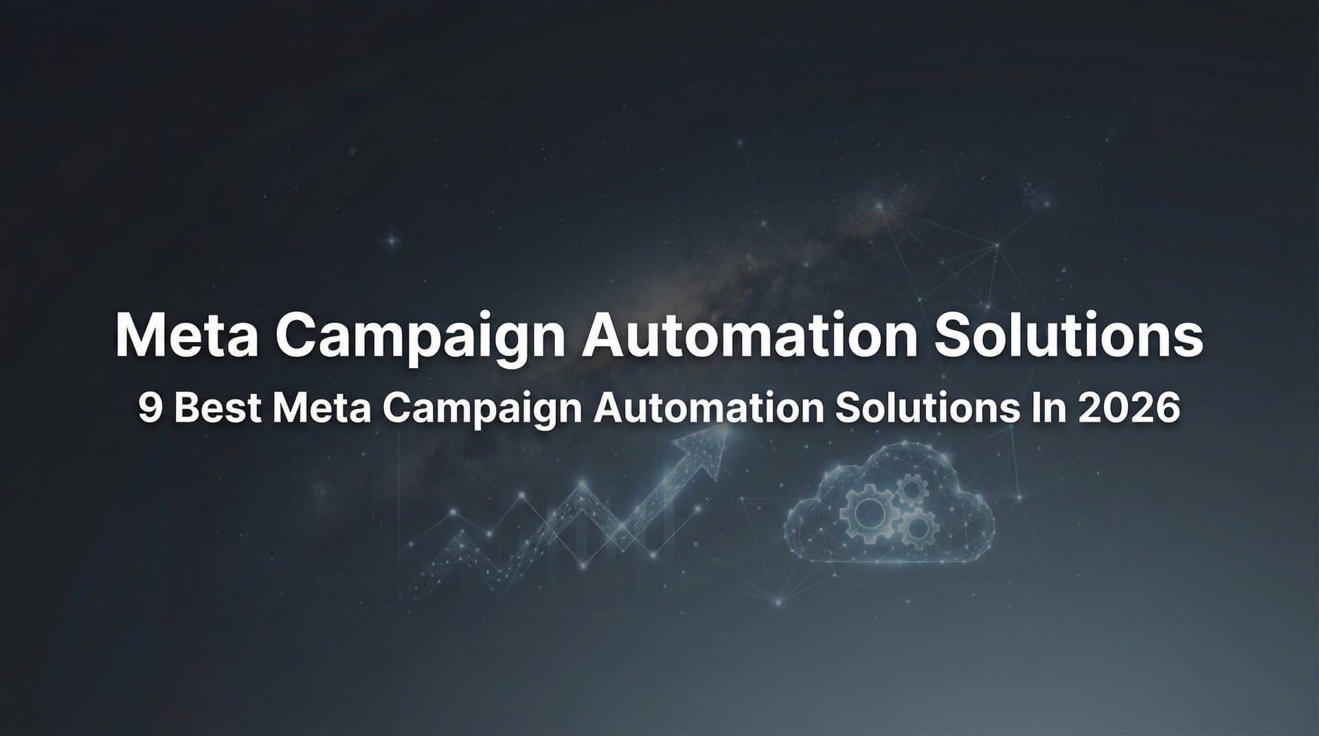 Featured image for 9 Best Meta Campaign Automation Solutions in 2026