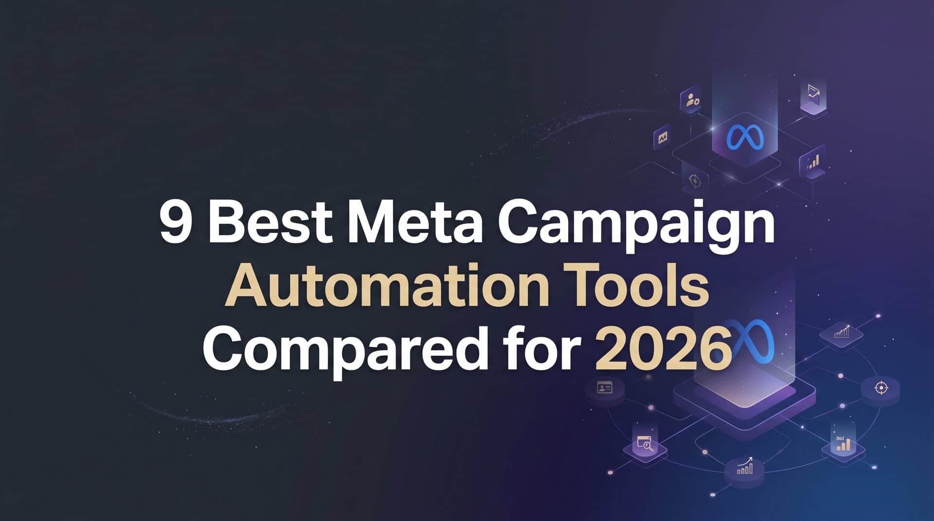 Featured image for 9 Best Meta Campaign Automation Tools Compared for 2026