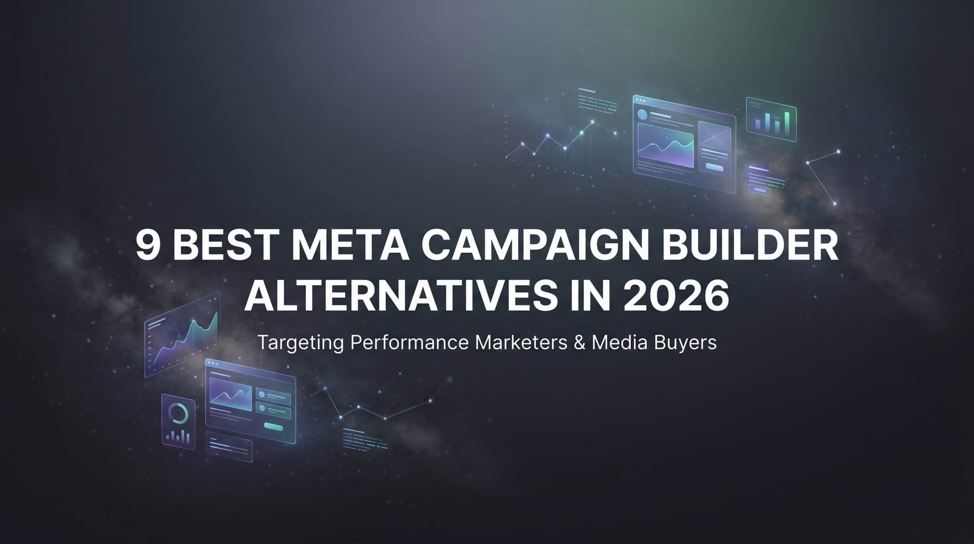 Featured image for 9 Best Meta Campaign Builder Alternatives in 2026