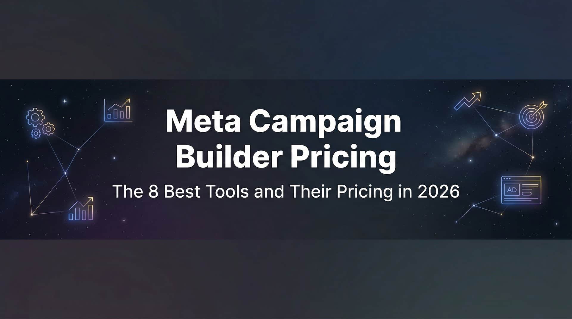 Featured image for 8 Best Meta Campaign Builder Tools and Their Pricing in 2026