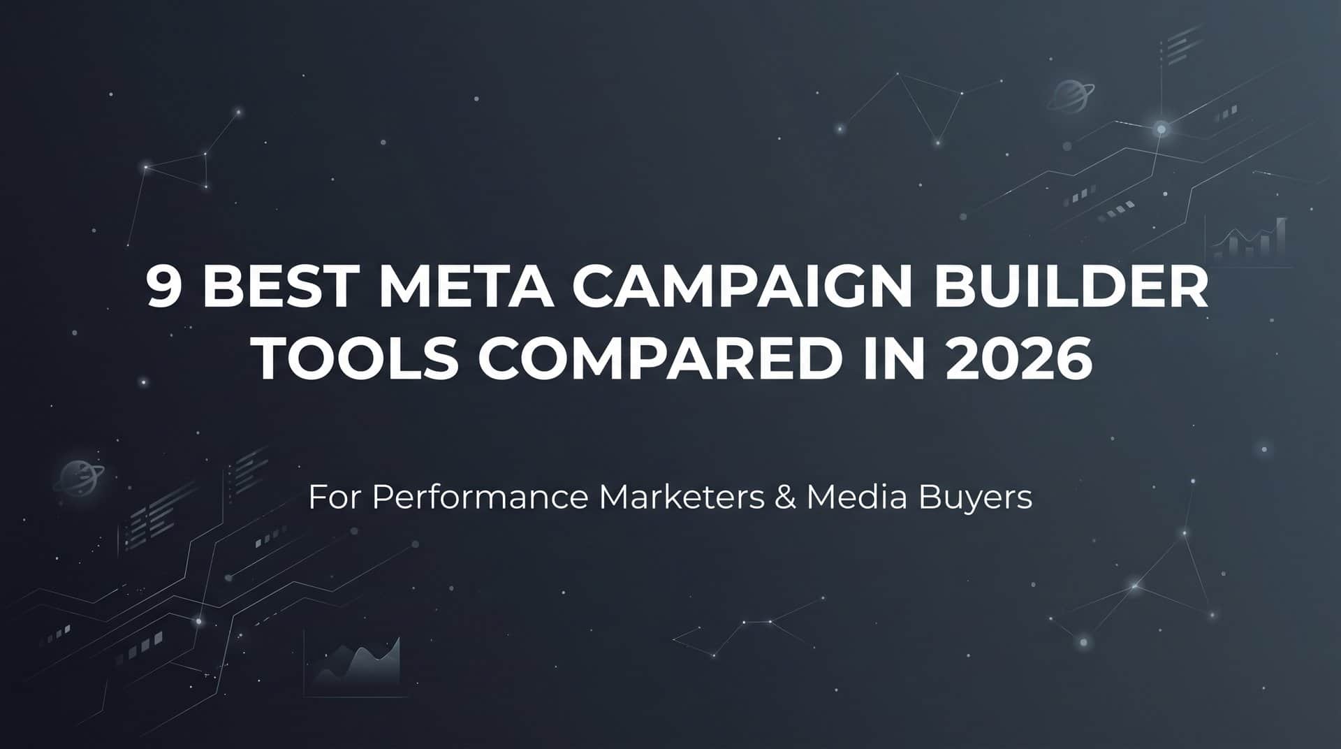 Featured image for 9 Best Meta Campaign Builder Tools Compared in 2026