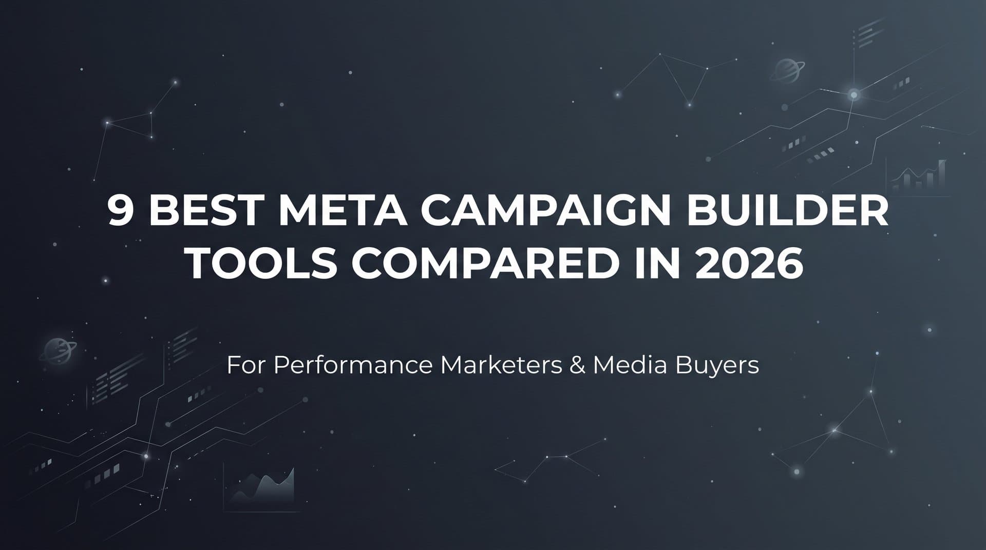 Featured image for 9 Best Meta Campaign Builder Tools Compared in 2026