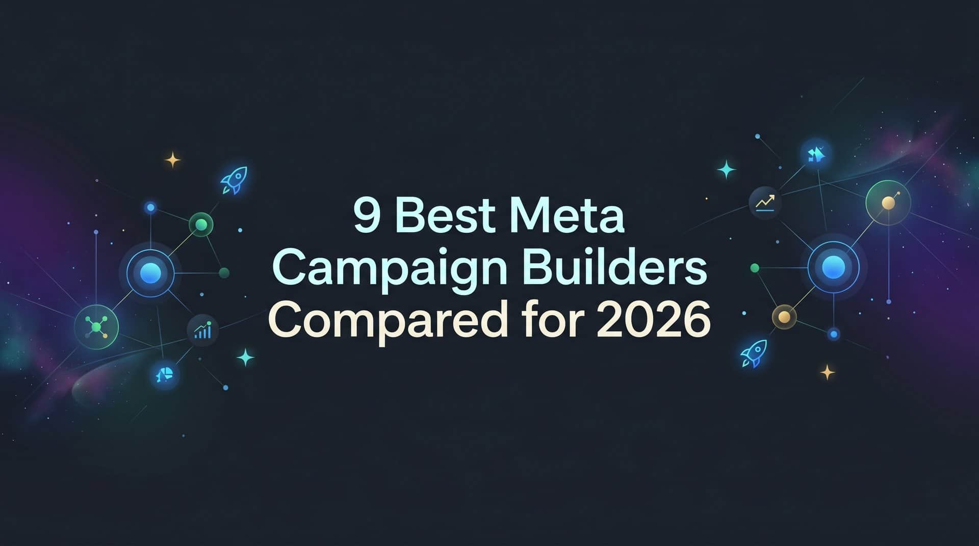 Featured image for 9 Best Meta Campaign Builders Compared for 2026