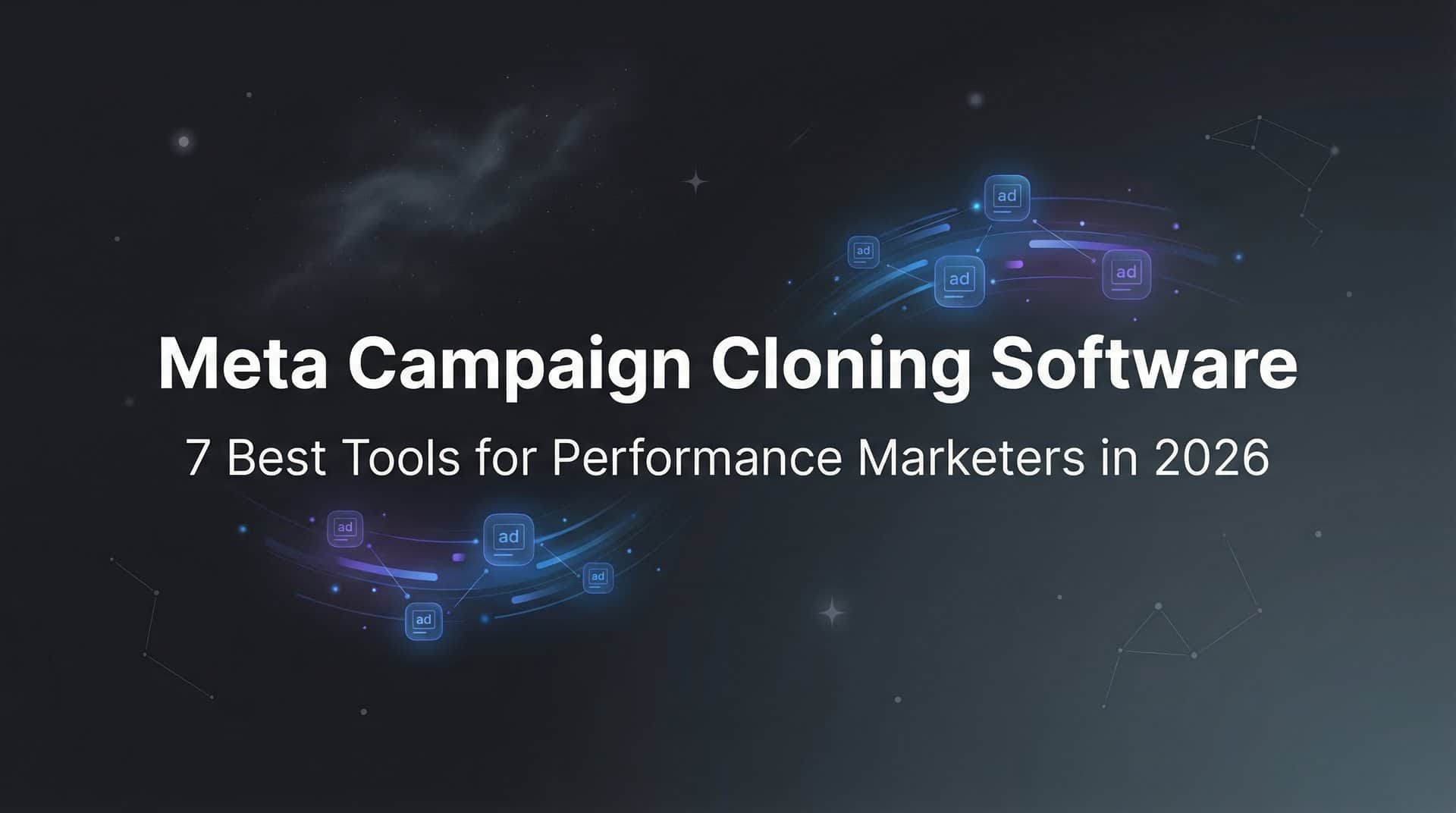 Featured image for 7 Best Meta Campaign Cloning Software Tools in 2026