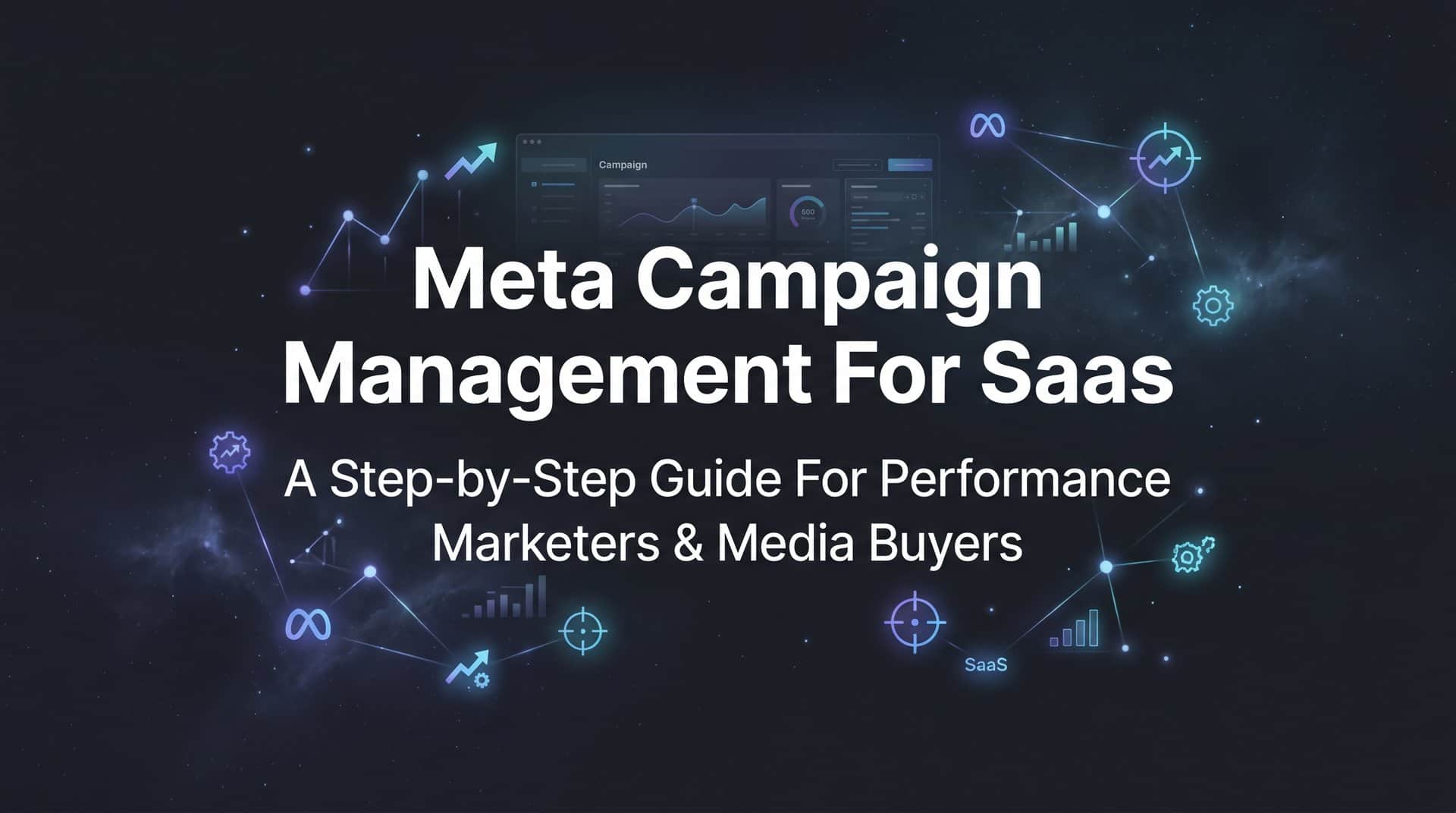 Featured image for How to Master Meta Campaign Management for SaaS: A Step-by-Step Guide