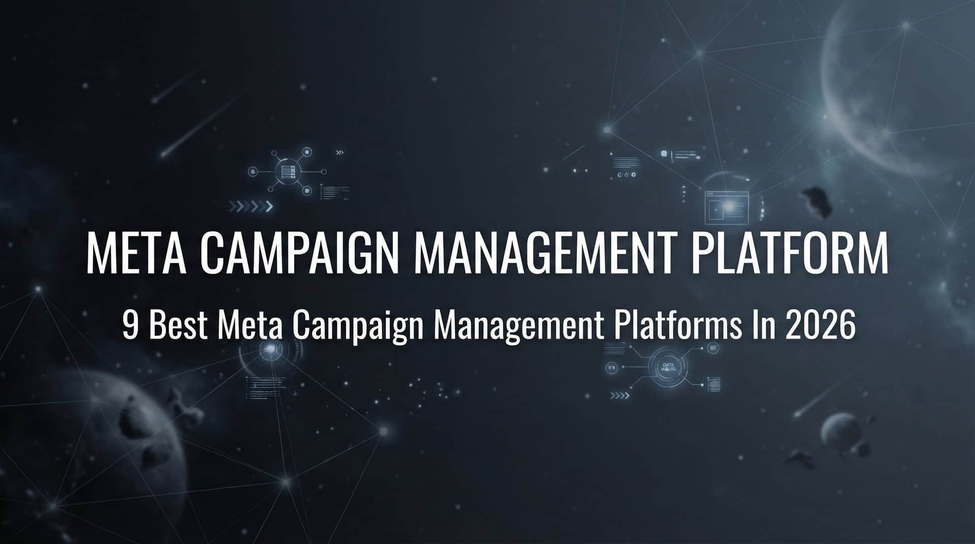 Featured image for 9 Best Meta Campaign Management Platforms in 2026
