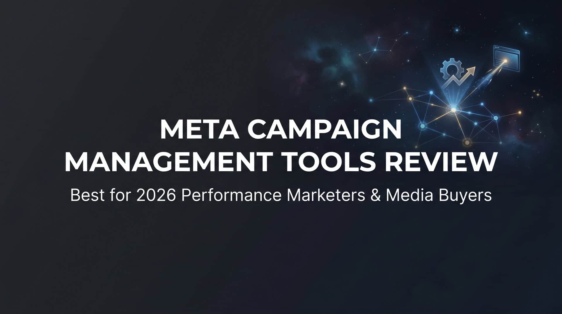 Featured image for 9 Best Meta Campaign Management Tools Reviewed for 2026