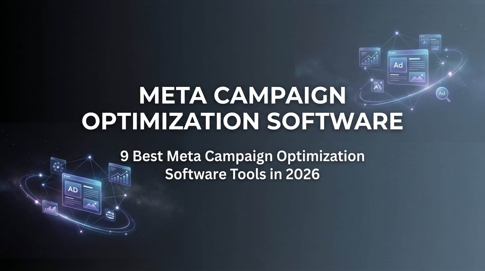 Featured image for 9 Best Meta Campaign Optimization Software Tools in 2026
