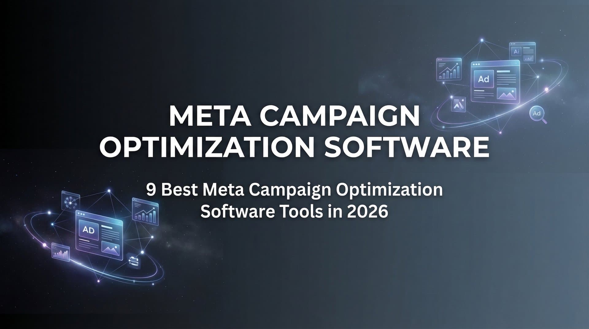 Featured image for 9 Best Meta Campaign Optimization Software Tools in 2026