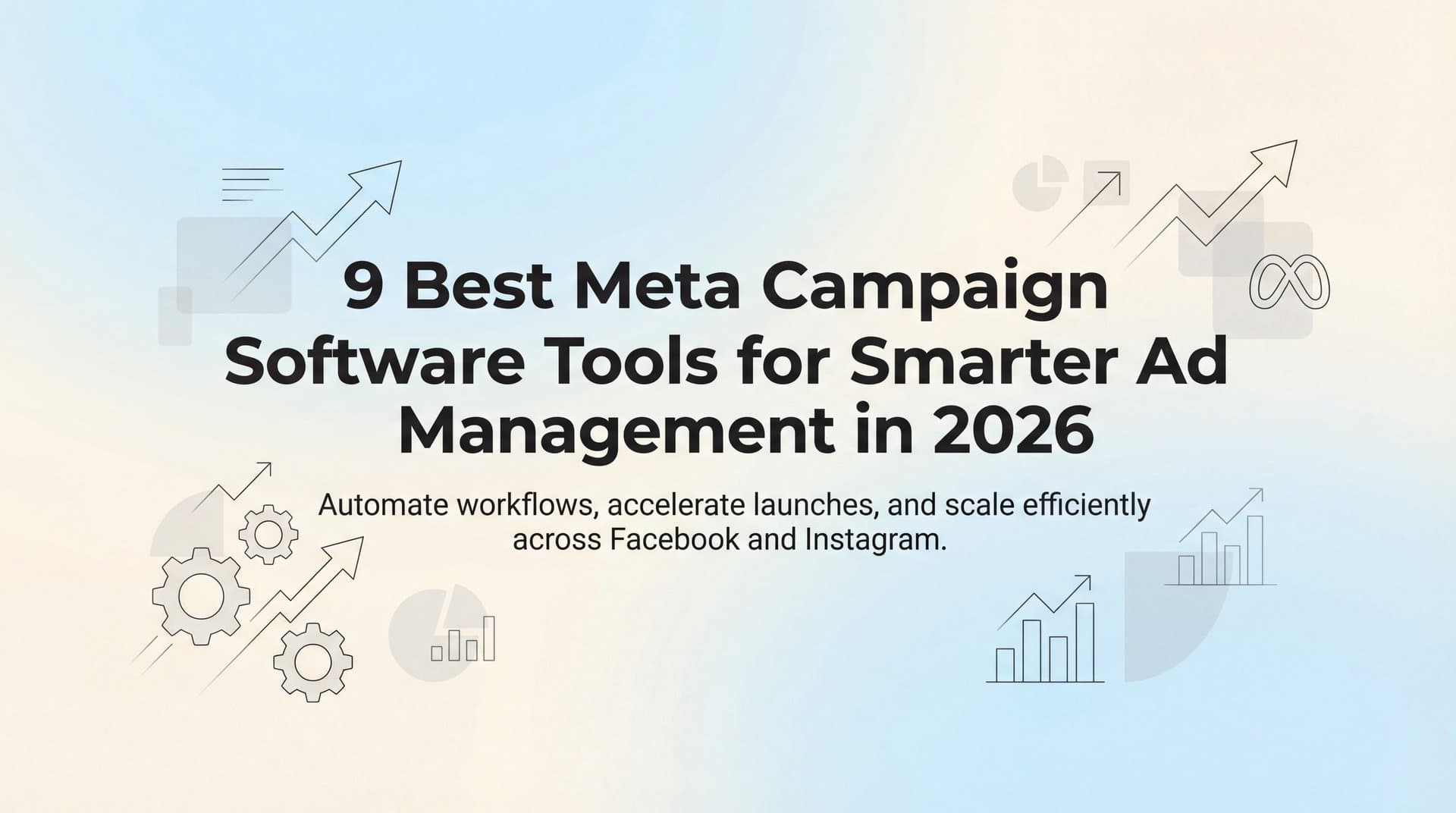 Featured image for 9 Best Meta Campaign Software Tools for Smarter Ad Management in 2026