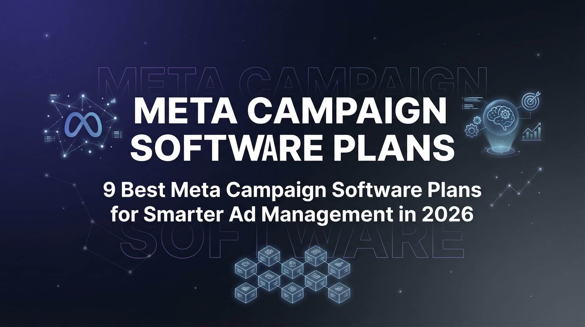 Featured image for 9 Best Meta Campaign Software Plans for Smarter Ad Management in 2026