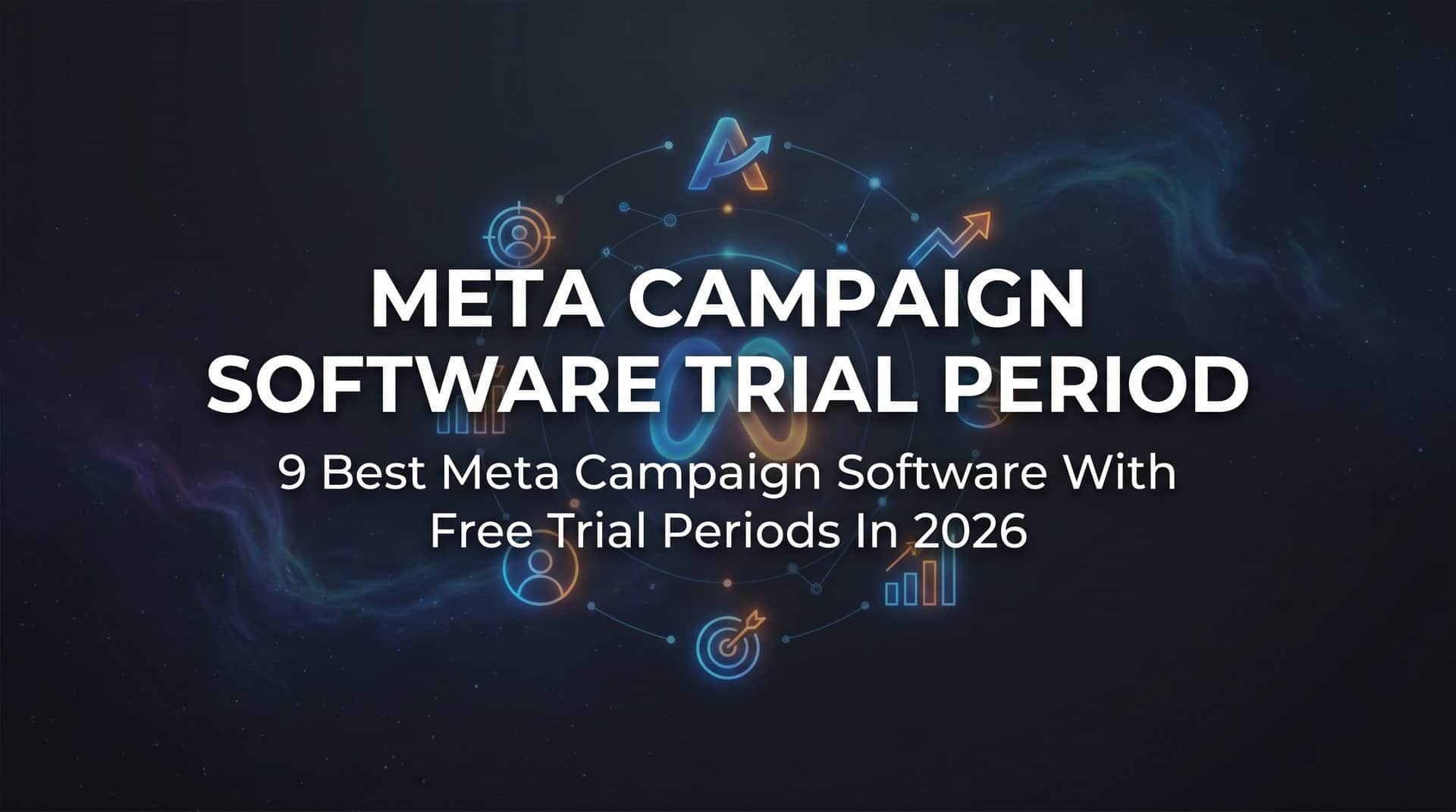 Featured image for 9 Best Meta Campaign Software With Free Trial Periods in 2026