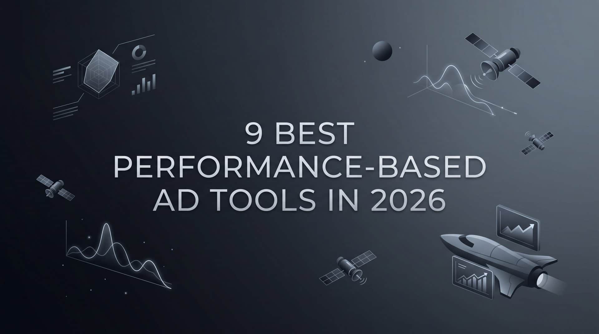 Featured image for 9 Best Performance-Based Ad Tools in 2026