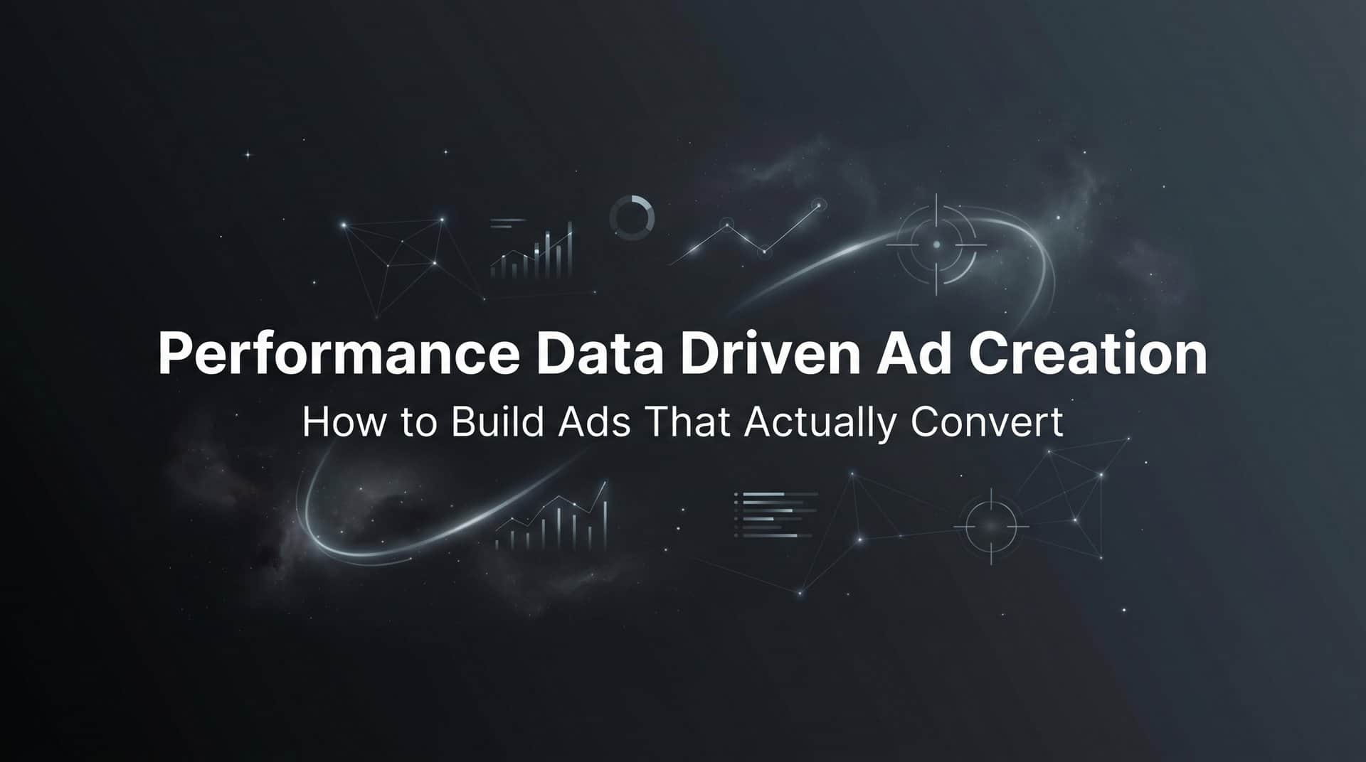 Featured image for Performance Data Driven Ad Creation: How to Build Ads That Actually Convert