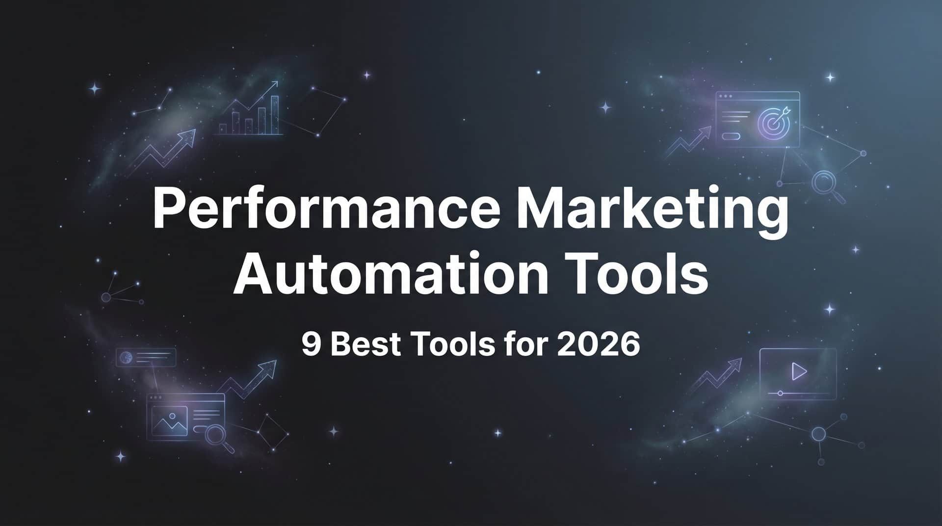 Featured image for 9 Best Performance Marketing Automation Tools in 2026